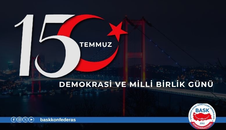 15 TEMMUZ’DA EHLİYET, LİYAKAT VE DEVLETE SADAKATİN ÖNEMİNİ YENİDEN VURGULAYALIM