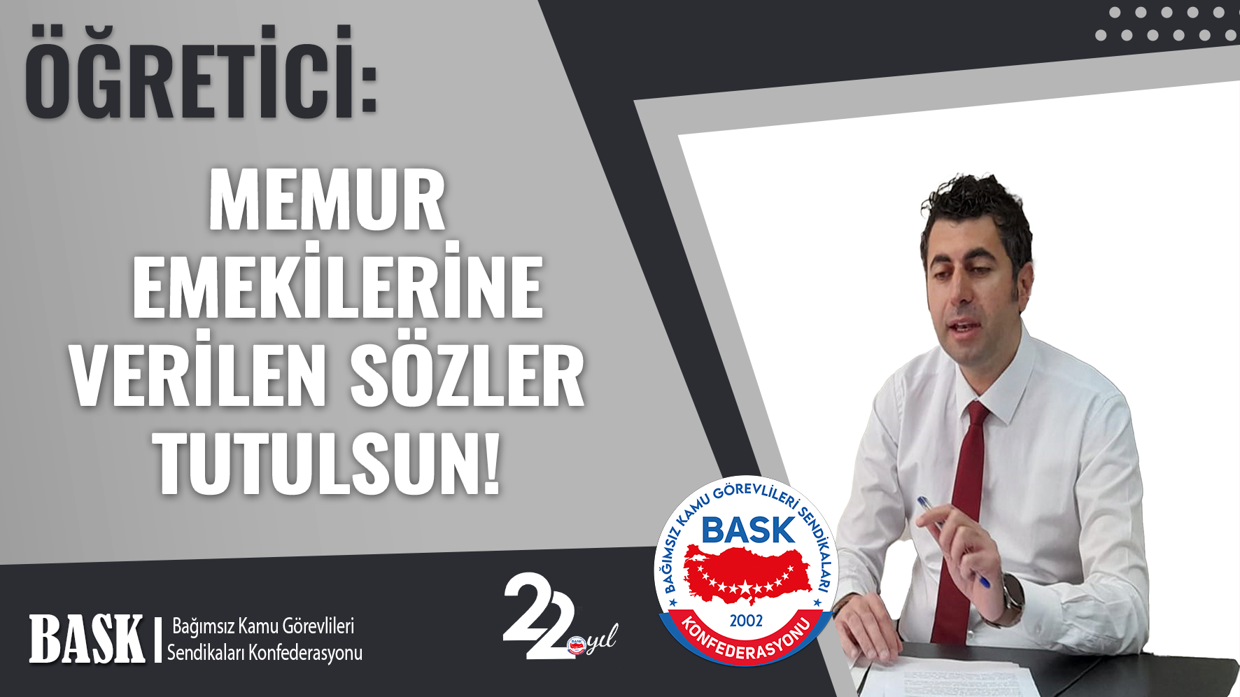 BASK ogretici-memur-emekilerine-verilen-sozler-tutulsun