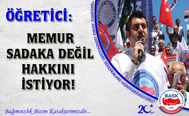 Öğretici: Memur Sadaka Değil Hakkını İstiyor!