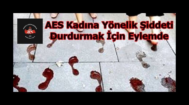 Aes Kadına Yönelik Şiddeti Durdurmak İçin Eylemde