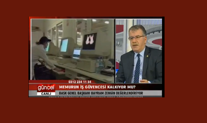 BASK Genel Başkanı Bayram Zengin Kanal B'de Memur deyimi yerine Çalışan getirilebilir mi?