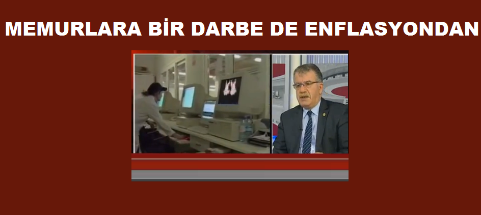 BASK:seçim Mağlubu Memurlara Bir Darbe de Enflasyondan!
