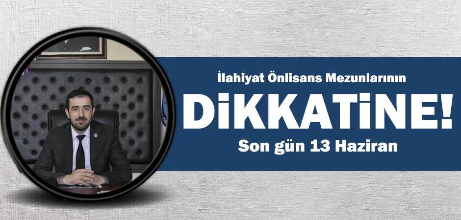 İlahiyat Önlisans Mezunları diğer Lisans tamamlama müracaatı için son gün 13 Haziran