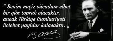 Gazi Mustafa Kemal Atatürk'ü Rahmet ve Minnetle Yad Ediyoruz.