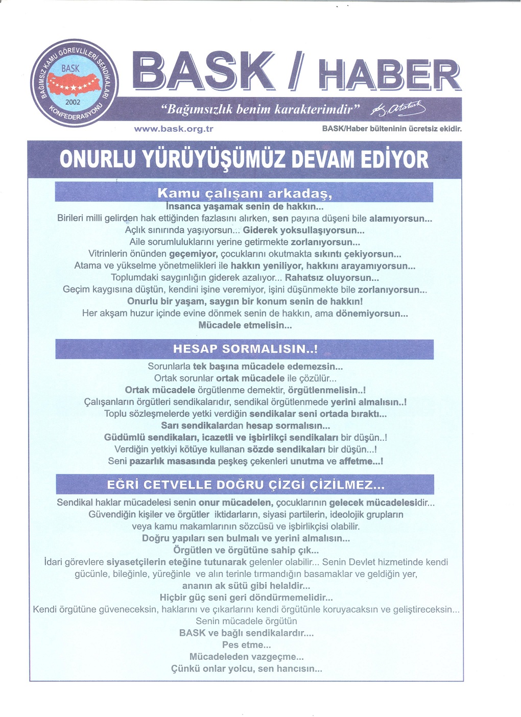 Onurlu Yürüyüşümüz Devam Ediyor..!