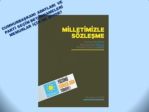 İyi Parti Seçim Bildirgesi’ni de Memurlar Açısından İnceledik.