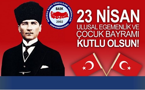 23 Nisan Ulusal Egemenlik ve Çocuk Bayramı Kutlu Olsun