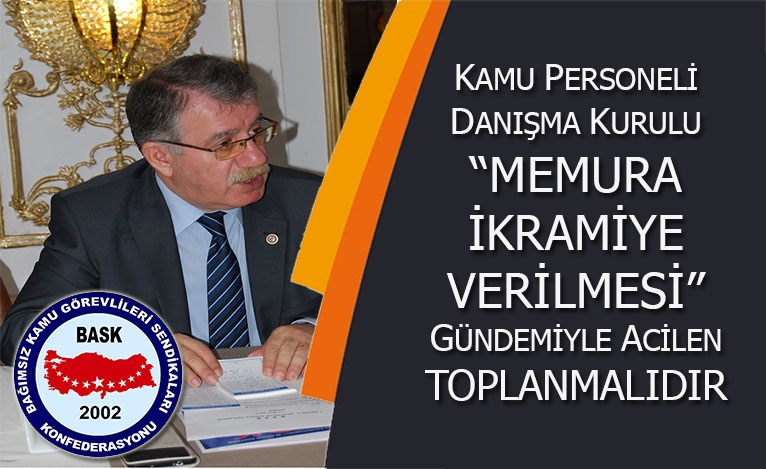 Kamu Personeli Danışma Kurulu (Kpdk) “Memura İkramiye Verilmesi” Gündemiyle Acilen Toplanmalıdır.
