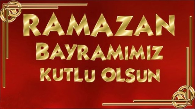 Ramazan Bayramımız Kutlu Olsun
