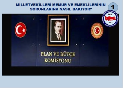 Plan ve Bütçe Komisyonunda Memurlar İçin ne Dediler? -1-