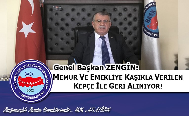 “Memur ve Emekliye Kaşıkla Verilen Kepçe İle Geri Alınıyor!”