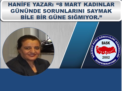 BASK hanife-yazar-kadinlar-gununde-sorunlarini-saymak-bile-bir-gune-sigmiyor-