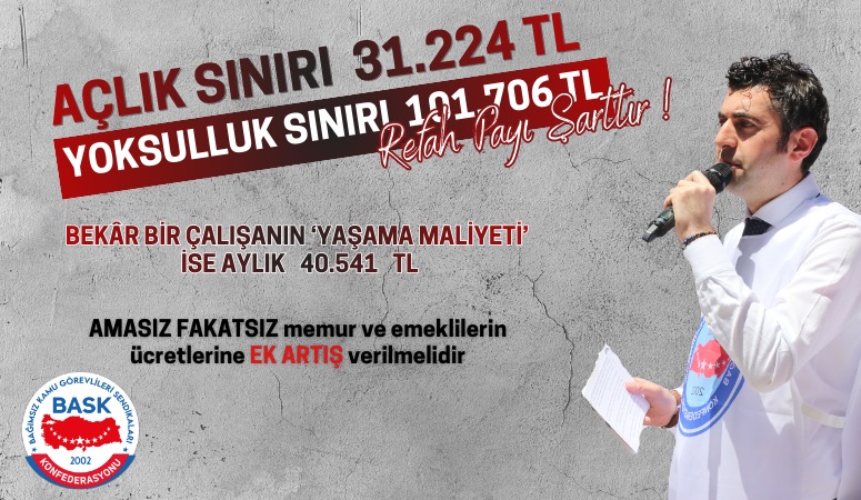 ÖĞRETİCİ: AÇLIK SINIRI 31.224 TL, YOKSULLUK SINIRI 101.706 TL OLDU