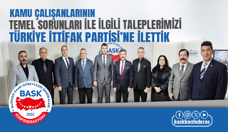 TÜRKİYE İTTİFAK PARTİSİ’NDEN BASK’A ZİYARET