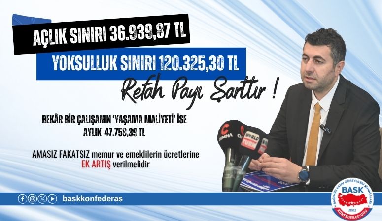 ÖĞRETİCİ : AÇLIK SINIRI 36.939 TL, YOKSULLUK SINIRI 120.325 TL OLMUŞKEN REFAH PAYI ŞARTTIR!