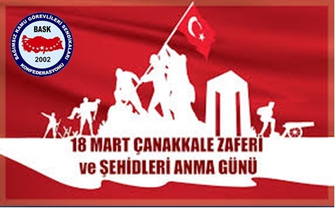 18 Mart Çanakkale Zaferinin 107. Yıldönümünü Kutluyoruz