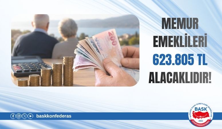 Öğretici: Memur Emeklileri 623.805 TL Alacaklıdır!