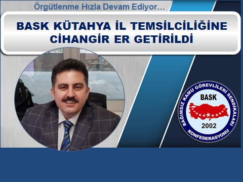 BASK Kütahya İl Temsilciliğine Cihangir Er Getirildi