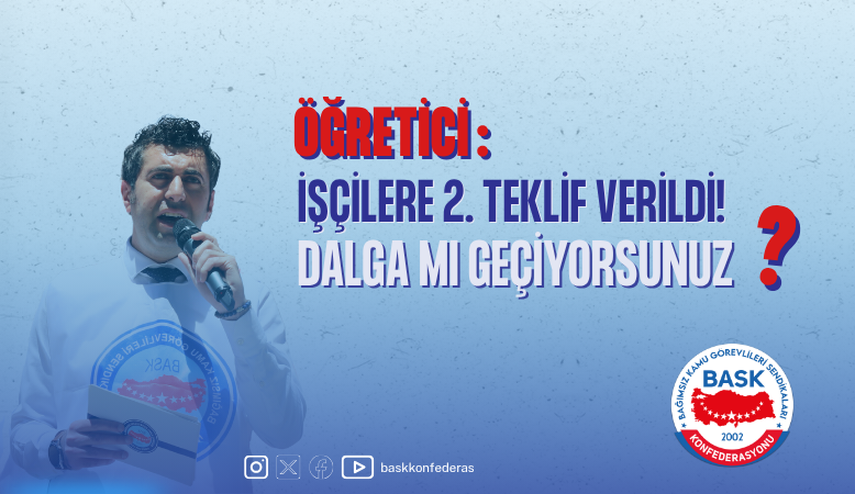 Öğretici: İşçilere 2. Teklif Verildi! Dalga mı Geçiyorsunuz?