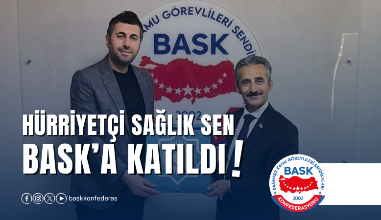 Hürriyetçi Sağlık Sen BASK'a Katıldı
